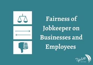 The Fairness of Jobkeeper on Small Business and Employees